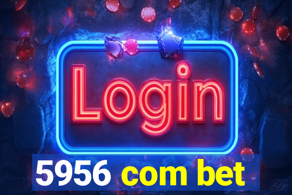 5956 com bet